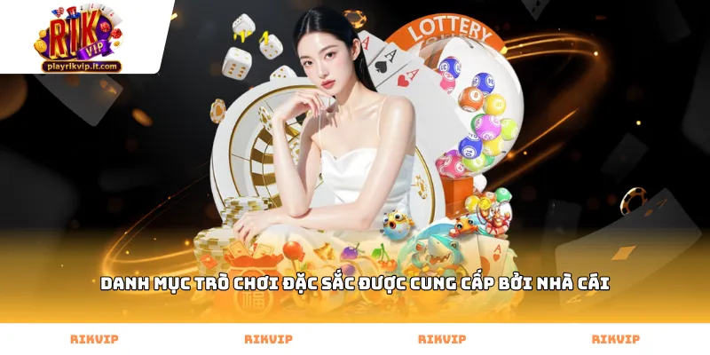 Danh mục trò chơi đặc sắc được cung cấp bởi nhà cái