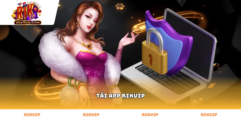 Quy trình thực hiện tải App rikvip trên điện thoại thông minh